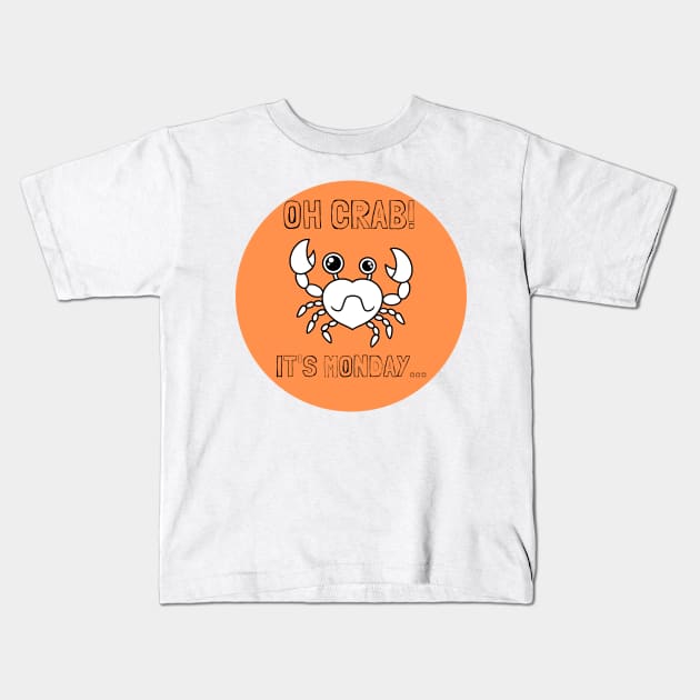 Oh Crab it's Monday Kids T-Shirt by chimmychupink